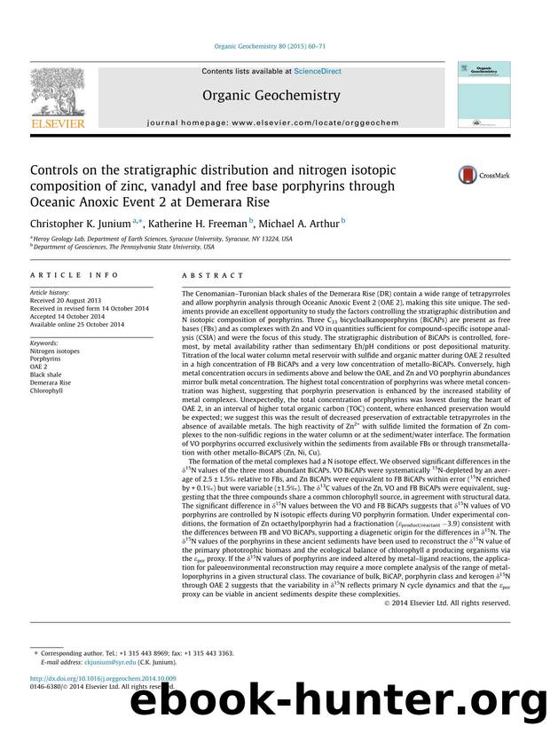 Controls on the stratigraphic distribution and nitrogen isotopic composition of zinc, vanadyl and free base porphyrins through Oceanic Anoxic Event 2 at Demerara Rise by Christopher K. Junium & Katherine H. Freeman & Michael A. Arthur