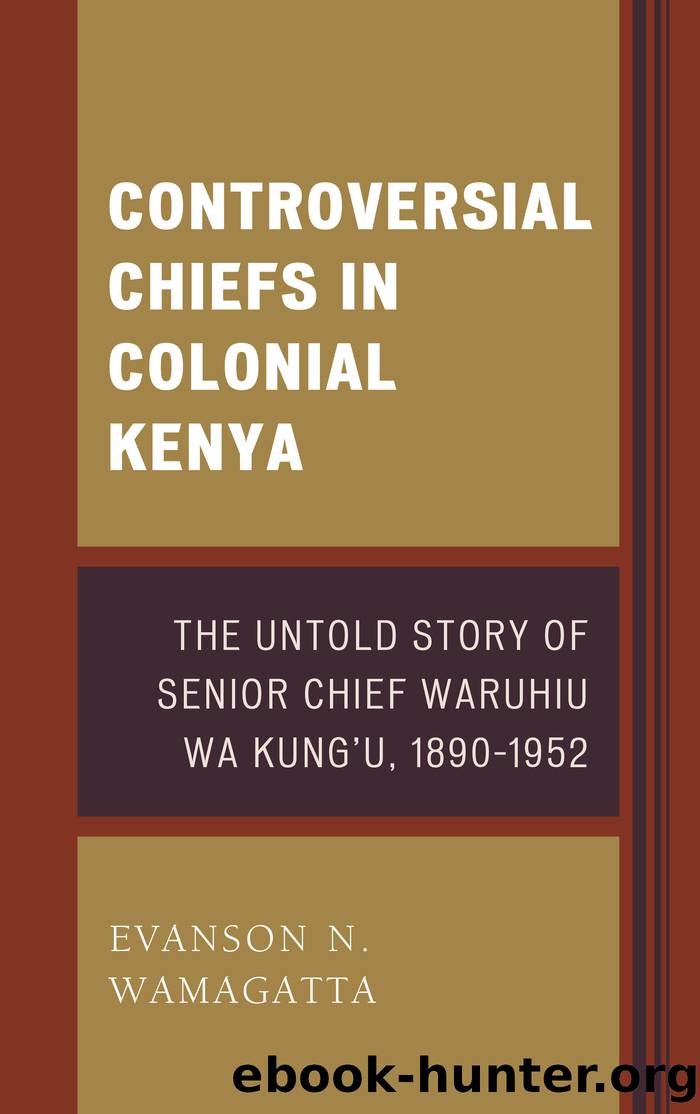 Controversial Chiefs in Colonial Kenya by Wamagatta Evanson N.;