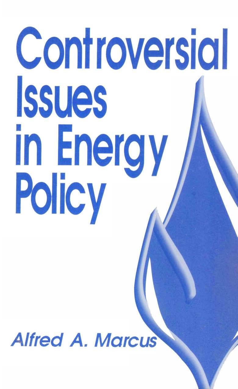 Controversial Issues in Energy Policy by Marcus Alfred A