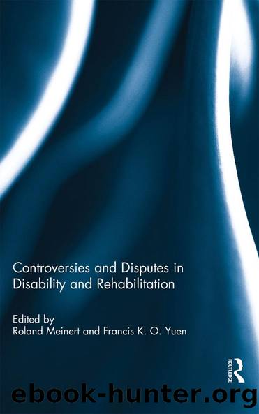 Controversies and Disputes in Disability and Rehabilitation by Roland Meinert Francis Yuen