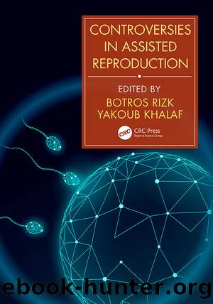 Controversies in Assisted Reproduction by Rizk Botros; Khalaf Yakoub;