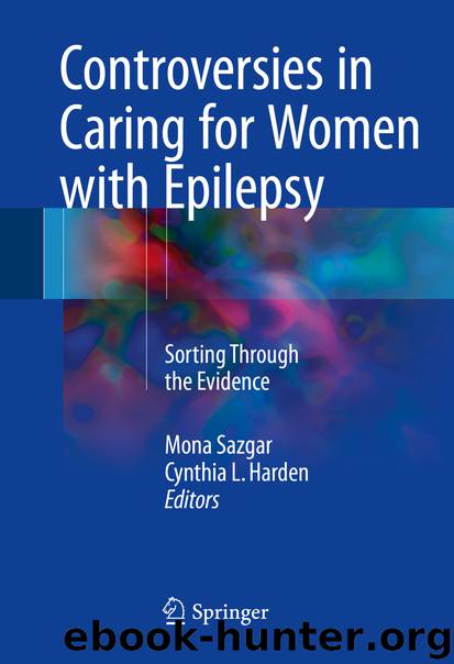 Controversies in Caring for Women with Epilepsy by Mona Sazgar & Cynthia L. Harden