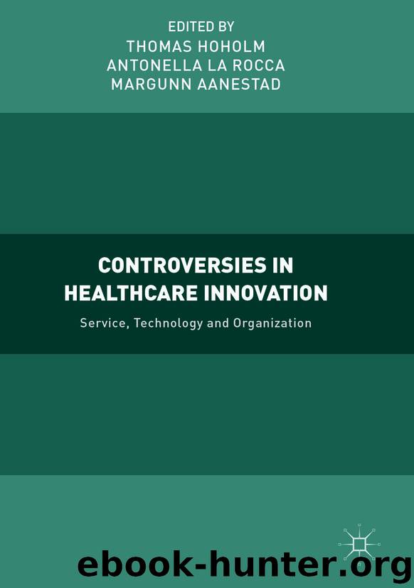 Controversies in Healthcare Innovation by Thomas Hoholm Antonella La Rocca & Margunn Aanestad