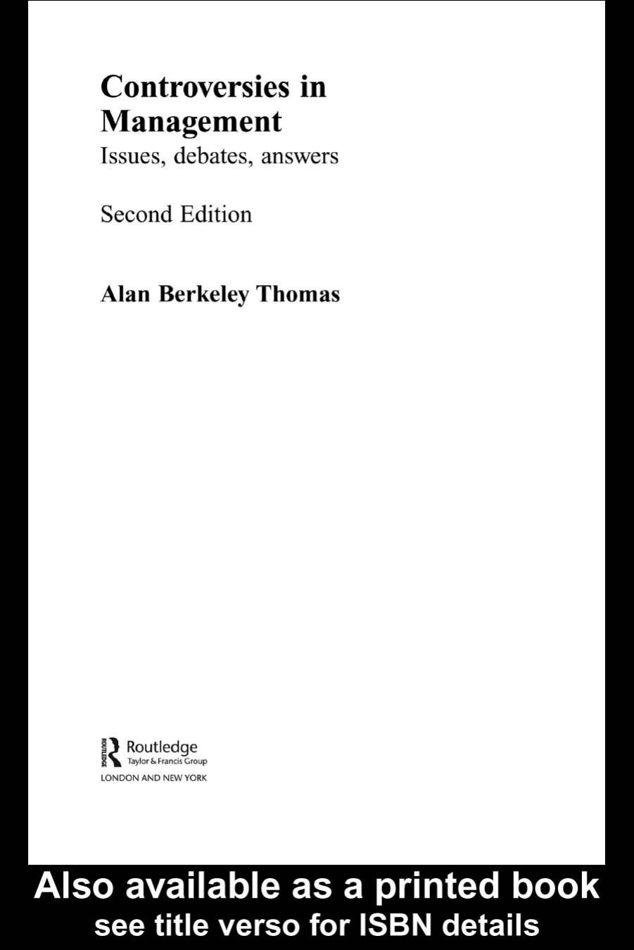 Controversies in Management: Issues, Debates, Answers by Alan B Thomas