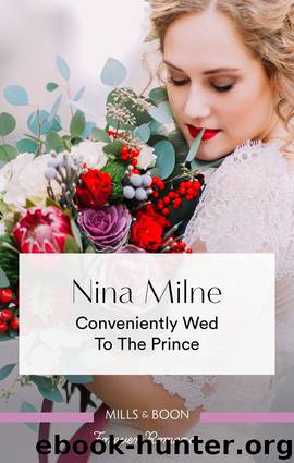 Conveniently Wed to the Prince by Nina Milne