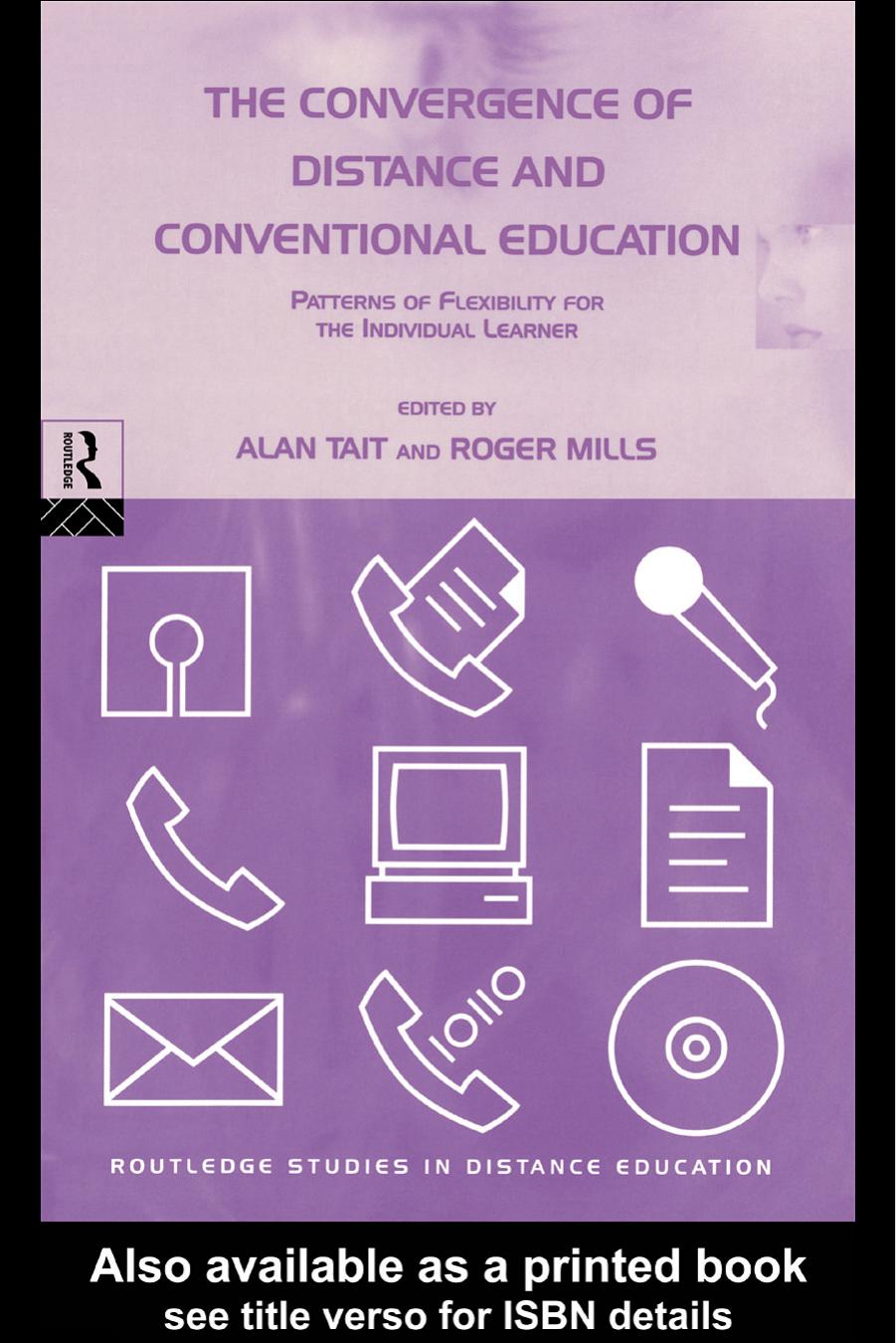 Conventional Education: Patterns of Flexibility for the Individual Learner (Routledge Studies in Distance Education) by Alan Tait; Roger Mills