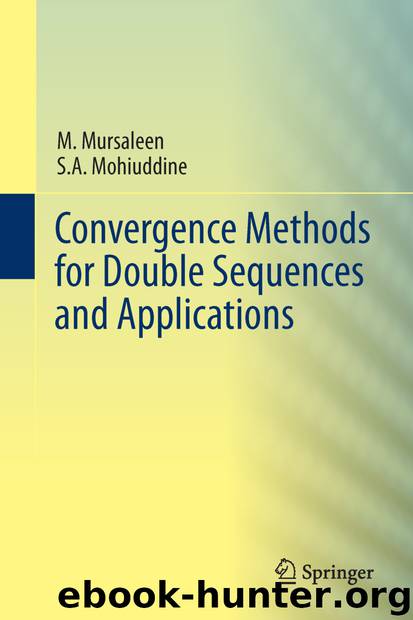 Convergence Methods for Double Sequences and Applications by M. Mursaleen & S.A. Mohiuddine