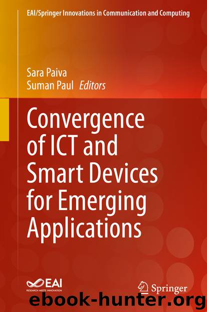Convergence of ICT and Smart Devices for Emerging Applications by Sara Paiva & Suman Paul