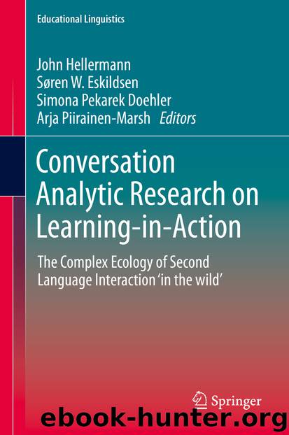 Conversation Analytic Research on Learning-in-Action by John Hellermann & Søren W. Eskildsen & Simona Pekarek Doehler & Arja Piirainen-Marsh