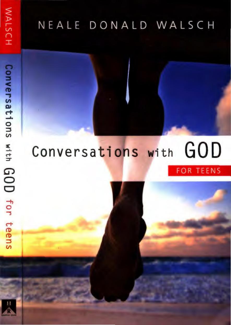Conversation With God FOR TEENS by Neale Donald Walsch