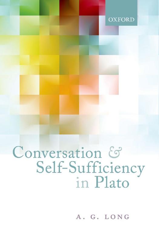 Conversation and Self-Sufficiency in Plato (repost) by A. G. Long