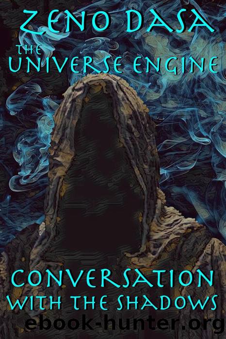 Conversation with the Shadows by Zeno Dasa