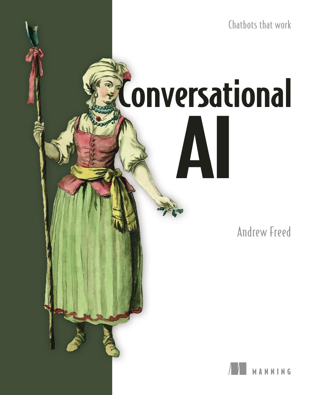 Conversational AI: Chatbots That Work by Andrew Freed