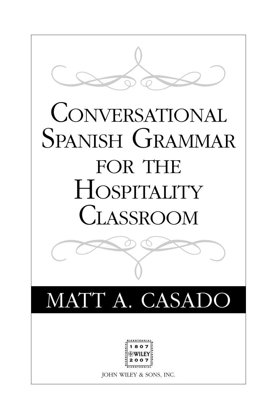 Conversational Spanish Grammar for the Hospitality Classroom by Matt A. Casado