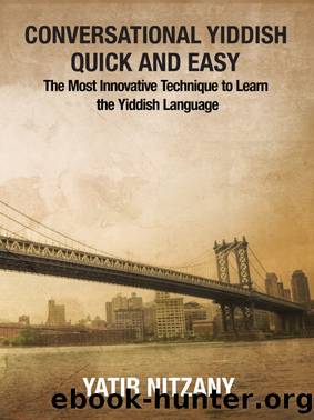 Conversational Yiddish Quick and Easy by Yatir Nitzany