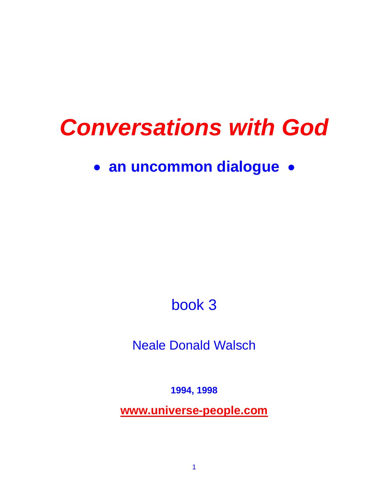 Conversations With God: An Uncommon Dialogue, Book 3 by Neale Donald Walsch