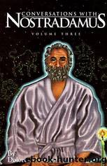 Conversations With Nostradamus: His Prophecies Explained, Vol. 3 by Dolores Cannon & Nostradamus