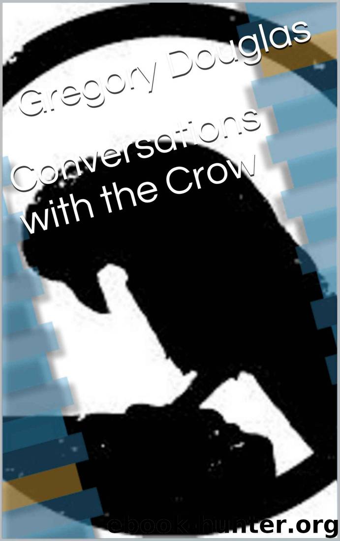 Conversations With the Crow by Gregory Douglas