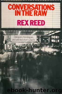 Conversations in the Raw by Rex Reed