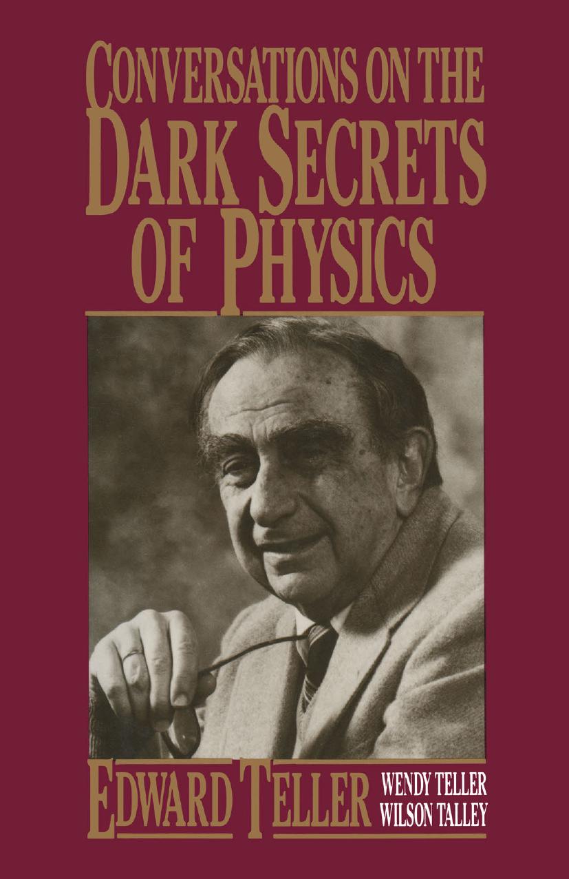 Conversations on the Dark Secrets of Physics by Edward Teller