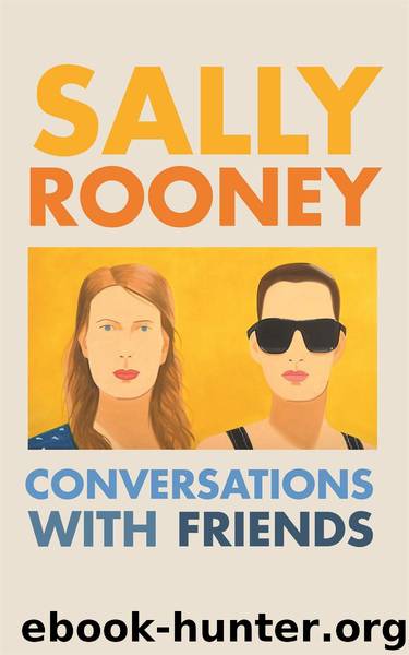 Conversations with Friends by Sally Rooney