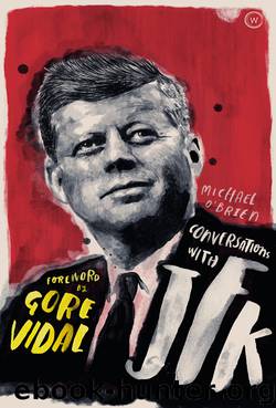 Conversations with JFK by Michael O'Brien