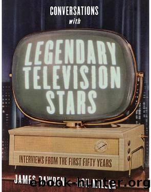 Conversations with Legendary Television Stars by Bawden James;Miller Ron;