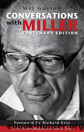Conversations with Miller (Centenary Edition) by Mel Gussow