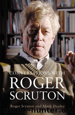 Conversations with Roger Scruton by Mark Dooley