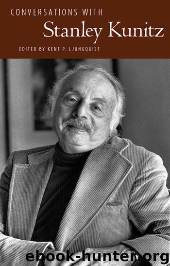Conversations with Stanley Kunitz by Ljungquist Kent P