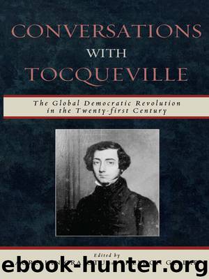 Conversations with Tocqueville: The Global Democratic Revolution in the Twenty-first Century by Craiutu Aurelian Gellar Sheldon