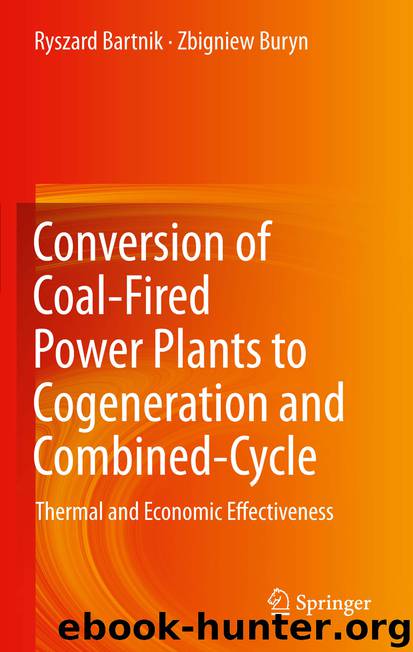 Conversion of Coal-Fired Power Plants to Cogeneration and Combined-Cycle by Ryszard Bartnik & Zbigniew Buryn