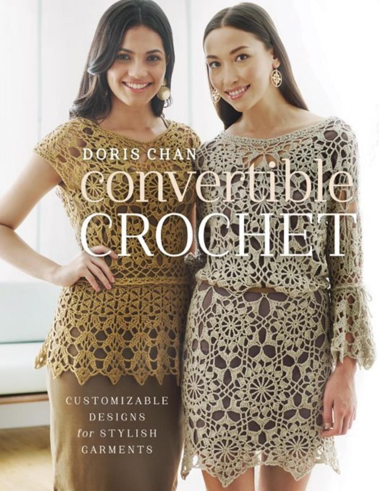 Convertible Crochet Customizable Designs for Stylish Garments by Doris Chan