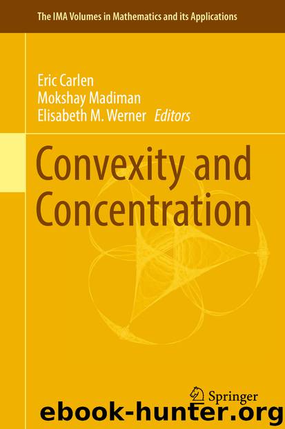 Convexity and Concentration by Eric Carlen Mokshay Madiman & Elisabeth M. Werner
