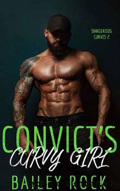 Convict's Curvy Girl by Bailey Rock