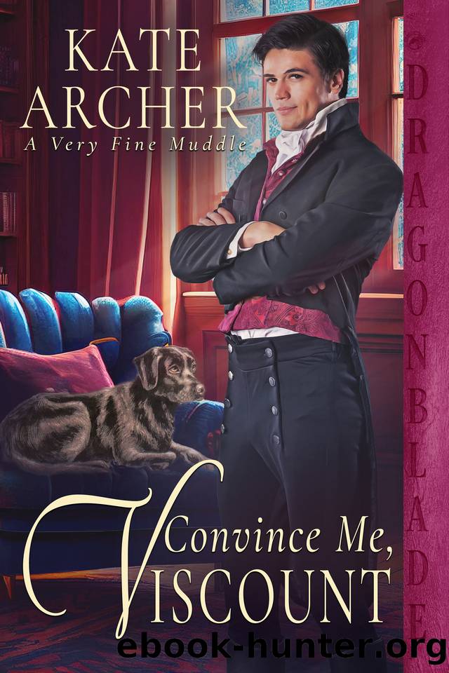Convince Me, Viscount (A Very Fine Muddle Book 6) by Kate Archer