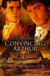 Convincing Arthur 1 by Ava March