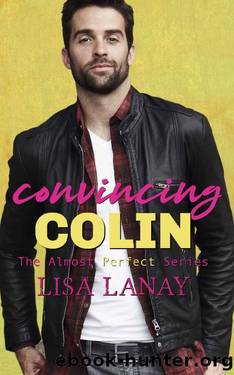 Convincing Colin (Almost Perfect Series Book 5) by Lisa Lanay