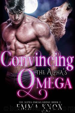 Convincing The Alpha’s Omega: MM Shifter Mpreg Romance (Alpha Omega Lodge Book 2) by Emma Knox