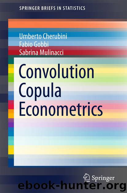 Convolution Copula Econometrics by Umberto Cherubini Fabio Gobbi & Sabrina Mulinacci