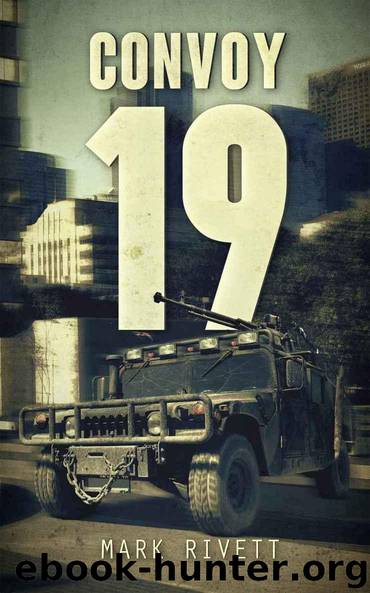 Convoy 19: A Zombie Novel by Rivett Mark