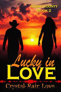 Cook County: Lucky in Love by Love Crystal-Rain