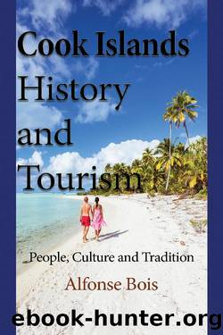 Cook Islands History and Tourism by Alfonse Bois