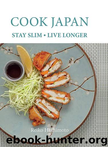 Cook Japan, Stay Slim, Live Longer by Hashimoto Reiko