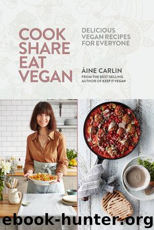 Cook Share Eat Vegan by Áine Carlin
