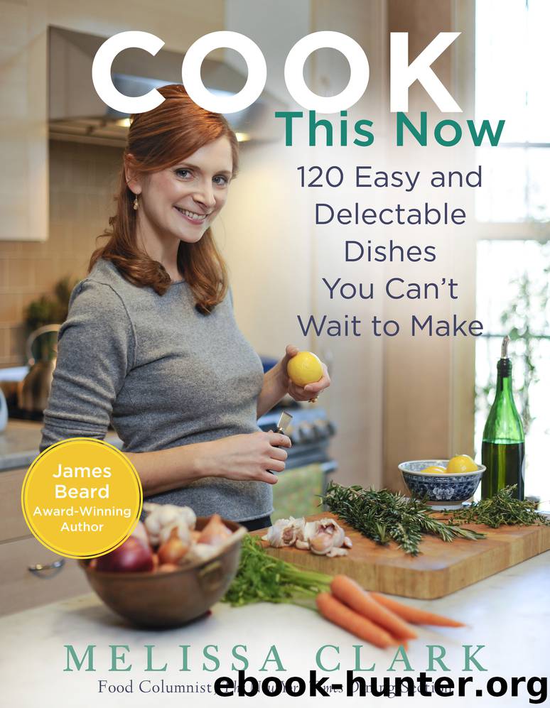 Cook This Now by Melissa Clark