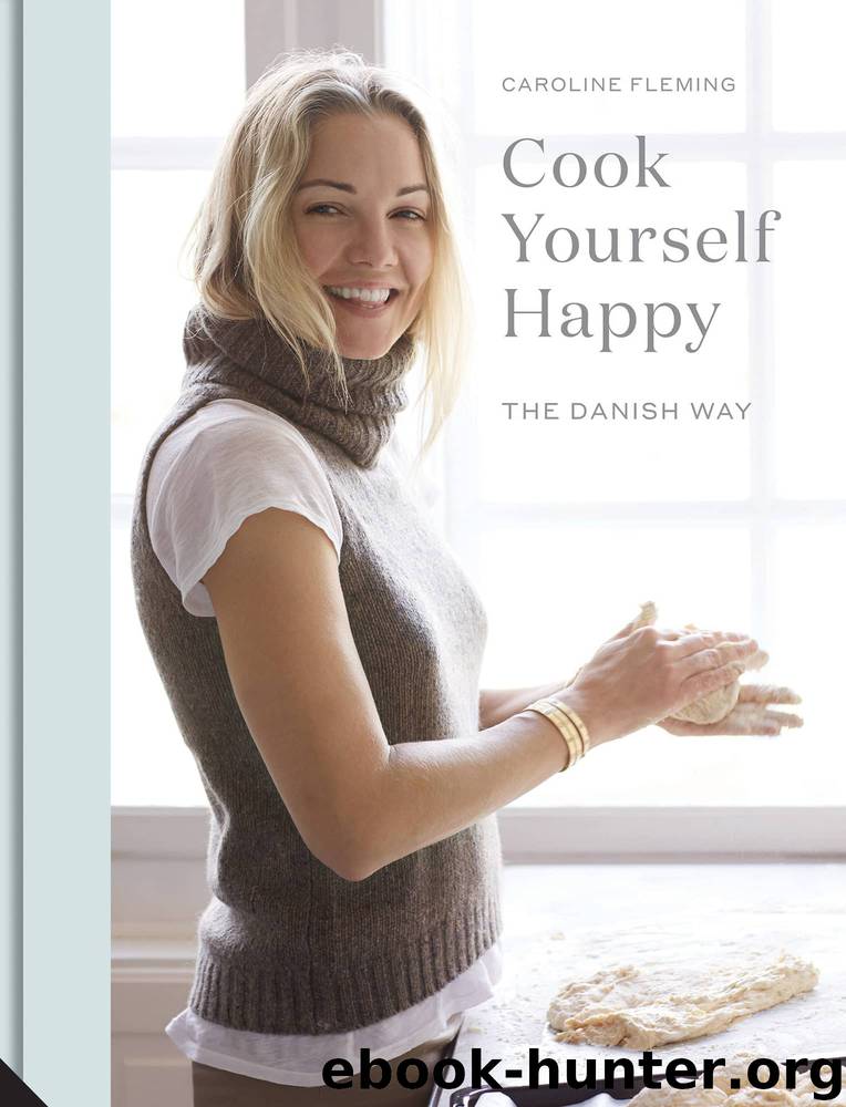 Cook Yourself Happy by Caroline Fleming