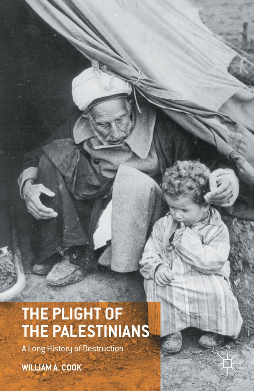 Cook by The Plight of the Palestinians. A Long History of Destruction (2010)