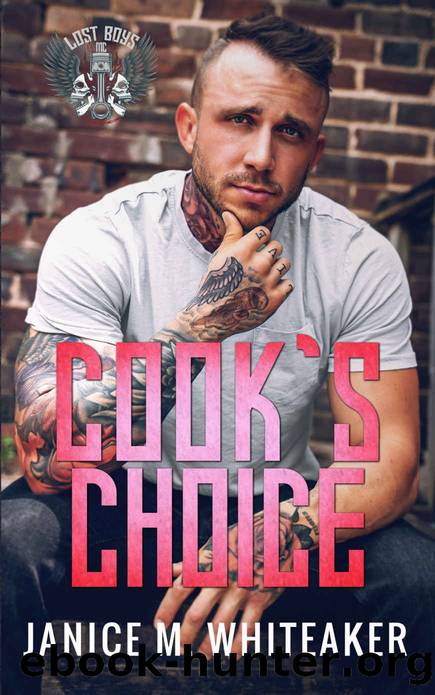 Cook's Choice: A Bad Boy Protector Romance (Lost Boys Book 4) by Janice M. Whiteaker