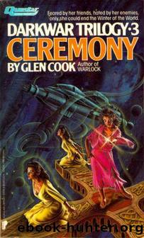 Cook, Glen - Darkwar 03 - Ceremony by Cook Glen